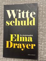 Witte Schuld - Elma Drayer, Ophalen of Verzenden, Zo goed als nieuw, Maatschappij en Samenleving, Nederland