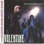 Robby Valentine – Over And Over Again (1991), Cd's en Dvd's, 7 inch, Single, Ophalen of Verzenden, Zo goed als nieuw