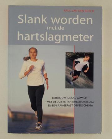 Bosch, Paul van den - Slank worden met de hartslagmeter beschikbaar voor biedingen