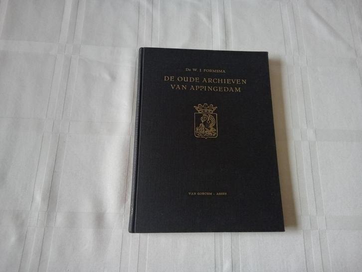 De Oude Archieven van Appingedam - Formsma, Boeken, Geschiedenis | Stad en Regio, Ophalen of Verzenden