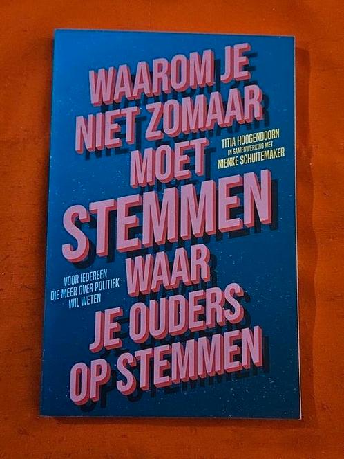 Waarom je niet zomaar moet stemmen waar je ouders op stemmen, Boeken, Politiek en Maatschappij, Nieuw, Nederland, Ophalen of Verzenden