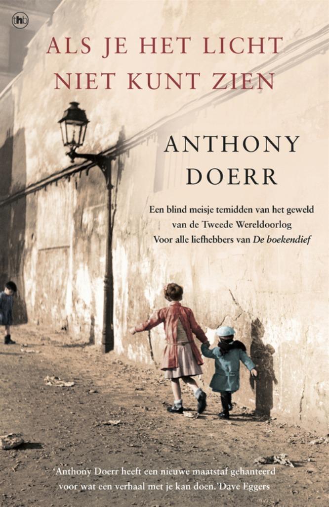 Als je het licht niet kunt zien Anthony Doerr, Boeken, Romans, Zo goed als nieuw, Ophalen of Verzenden