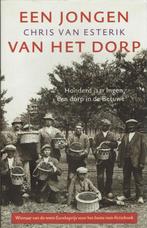 Chris van Esterik – Een jongen van het dorp., Boeken, Ophalen of Verzenden, 20e eeuw of later, Gelezen