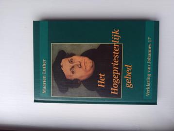 Het Hogepriesterlijk gebed - Maarten Luther  beschikbaar voor biedingen