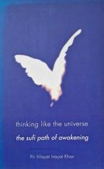 thinking like the universe, Achtergrond en Informatie, Spiritualiteit algemeen, Pir Vilayat Inayat Khan, Ophalen of Verzenden