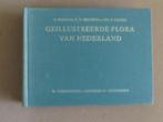 Geillustreerde flora van Nederland - determineren, Ophalen of Verzenden, Gelezen, Bloemen, Planten en Bomen