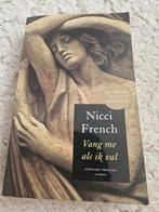 Nicci French - Vang me als ik val, Ophalen of Verzenden, Zo goed als nieuw, Nicci French, Nederland