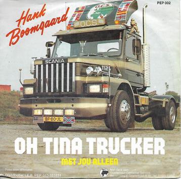 Hank Boomgaard - Oh Tina Trucker beschikbaar voor biedingen