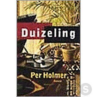 Duizeling. Auteur Per Holmer, Ophalen of Verzenden, Nieuw