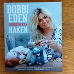 Bobbi Eden - Iedereen kan haken *NU VOOR €7,50!*, Patroon of Boek, Ophalen of Verzenden, Zo goed als nieuw, Haken