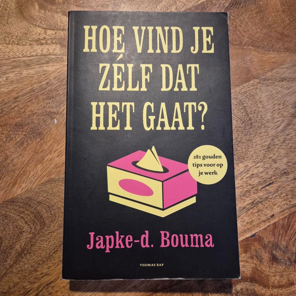 Japke-D. Bouma - Hoe vind je zelf dat het gaat?, Ophalen of Verzenden, Zo goed als nieuw, Japke-D. Bouma