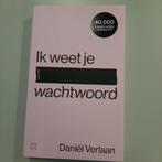 boek Ik weet je wachtwoord, Daniel Verlaan (nieuw), Ophalen of Verzenden, Zo goed als nieuw