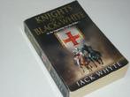 Jack Whyte: Knights of the Black & White, Boeken, Ophalen of Verzenden, Gelezen