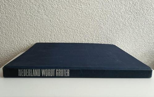 Nederland wordt Groter, Boeken, Geschiedenis | Vaderland, Zo goed als nieuw, 20e eeuw of later, Ophalen of Verzenden