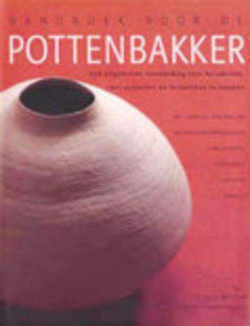 Handboek voor de pottenbakker, Boeken, Hobby en Vrije tijd, Zo goed als nieuw, Kleien en Boetseren, Ophalen of Verzenden