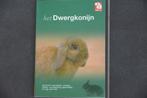 Het dwergkonijn. Aanschaf, huisvesting, voeding, rassen, enz, Ophalen of Verzenden, Nieuw, Konijnen of Knaagdieren
