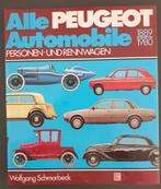 Alle Peugeot Automobile 1889 - 1980 / Wolfgang Schmarbeck /, Peugeot, Ophalen of Verzenden, Zo goed als nieuw