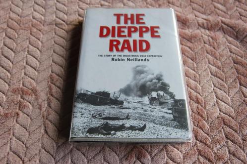 The dieppe raid.  Robin Neillands, Boeken, Oorlog en Militair, Ophalen of Verzenden
