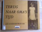 Terug naar Oma’s tijd / Jan Cunencentrum Oss, Ophalen of Verzenden, Gelezen