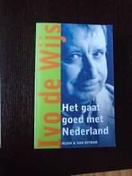 Ivo de Wijs Het gaat goed met Nederland, Ophalen of Verzenden, Zo goed als nieuw, Ivo de Wijs, Eén auteur