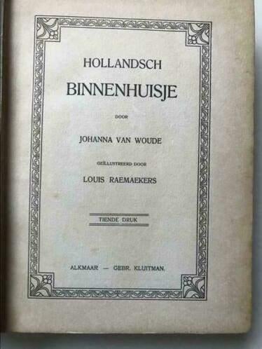 Hollandsch binnenhuisje door Johanna van Woude, Ophalen of Verzenden, Gelezen