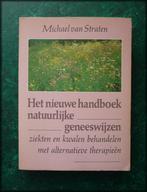 HET NIEUWE HANDBOEK NATUURLIJKE GENEESWIJZE - Michael van St, Verzenden, Zo goed als nieuw