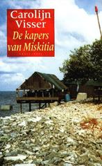 De kapers van Miskitia - Carolijn Visser  Tijdens de oorlog, Boeken, Reisverhalen, Gelezen, Carolijn Visser, Verzenden, Midden-Amerika