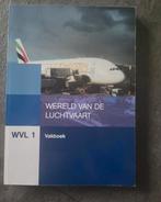 Wereld van de xluchtvaart Vakboek wVL 1, Ophalen of Verzenden, Zo goed als nieuw, Overige niveaus, Nederlands