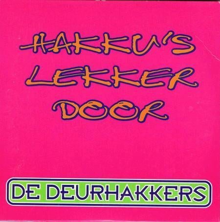 cd-single van De Deurhakkers ‎– Hakku's Lekker Door, Ophalen of Verzenden, Zo goed als nieuw, Nederlandstalig