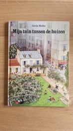 Gerda Muller - mijn tuin tussen de huizen, Boeken, Ophalen of Verzenden, Zo goed als nieuw