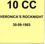 10CC - VERONICA'S ROCKNIGHT (30-09-1983), Ophalen of Verzenden, Zo goed als nieuw, Poprock