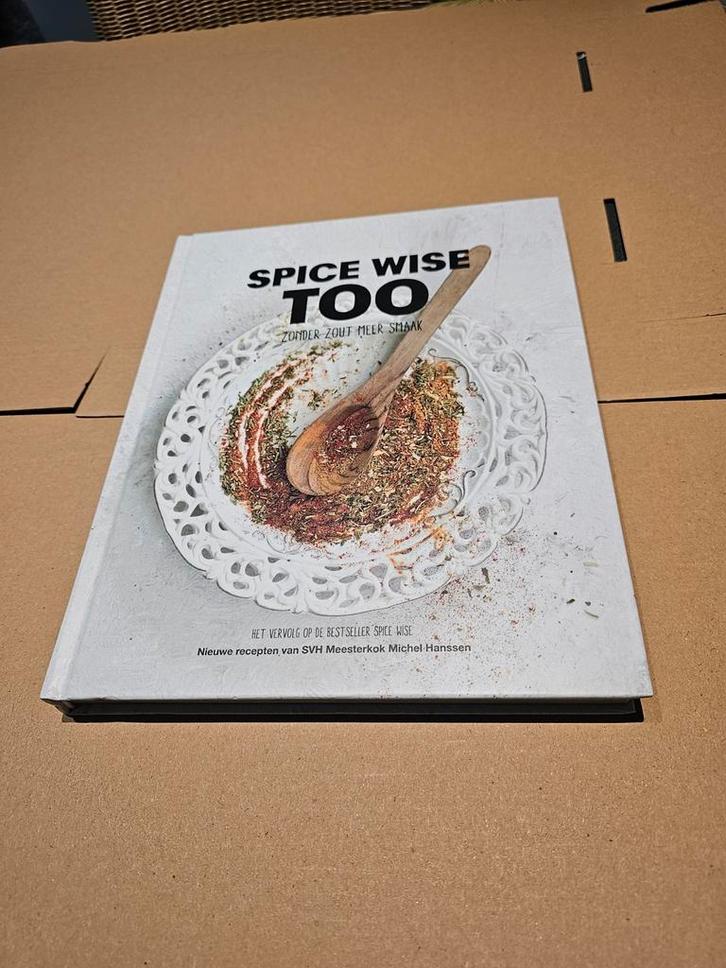 Kookboek - Michel Hanssen - Spice Wise Too - 9789082315219, Boeken, Kookboeken, Zo goed als nieuw, Voorgerechten en Soepen, Hoofdgerechten