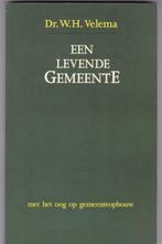 Velema, Dr.W.H. - Een levende gemeente (mbt gemeenteopbouw), Ophalen of Verzenden, Nieuw, Velema, Dr.W.H., Christendom | Protestants