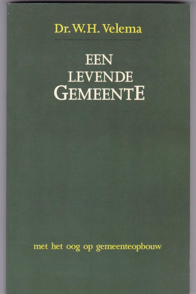 Velema, Dr.W.H. - Een levende gemeente (mbt gemeenteopbouw), Boeken, Godsdienst en Theologie, Nieuw, Christendom | Protestants
