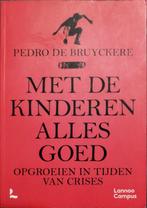 Pedro de Bruyckere - Met de kinderen alles goed, Nieuw, Ophalen of Verzenden, Pedro de Bruyckere