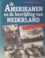 De Amerikanen en de bevrijding van Nederland, Boeken, Oorlog en Militair, Verzenden, Overige onderwerpen, Tweede Wereldoorlog