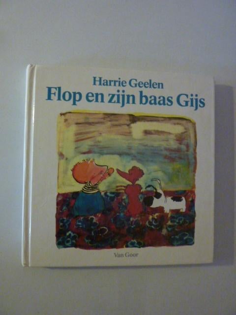 Harrie Geelen - Flop en zijn baas Gijs, Ophalen of Verzenden, Zo goed als nieuw