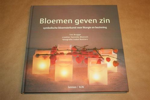 Bloemen geven zin - Symbolische bloemsierkunst..., Boeken, Esoterie en Spiritualiteit, Zo goed als nieuw, Achtergrond en Informatie