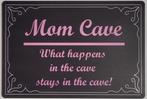 Mom Cave what happens in the cave reclamebord van metaal, Info@deconoord.nl, Deco Noord, Nieuw, Ophalen of Verzenden