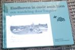 Eindhoven in oude ansichten, een wandeling door Tongelre., Boeken, Ophalen of Verzenden, Zo goed als nieuw
