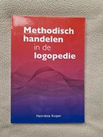 Henriëtte Kuiper - Methodisch handelen in de logopedie, Ophalen of Verzenden, Zo goed als nieuw, Henriëtte Kuiper