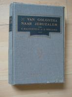 VAN GOLGOTHA NAAR JERUZALEM P Biesterveld en B Wielenga, Ophalen of Verzenden, Gelezen