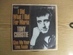 TONY CHRISTIE   I DID WHAT I DID FOR MARIA / GIVE ME YOUR, 7 inch, Single, Ophalen of Verzenden, Zo goed als nieuw