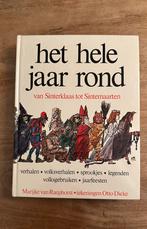 Het hele jaar rond - van Sinterklaas tot Sintemaarten, Boeken, Overige Boeken, Ophalen of Verzenden, Gelezen