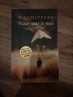 Waar was je nou - K. Schippers, Ophalen of Verzenden, Zo goed als nieuw, Nederland