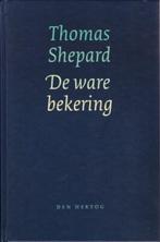 Thomas Shepard: De ware bekering., Christendom | Protestants, Ophalen of Verzenden, Zo goed als nieuw, Thomas Shepard