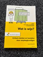 Wat is wijs? - Kritisch denken voor verpleegkundigen, Ophalen of Verzenden, Gamma, Zo goed als nieuw, HBO