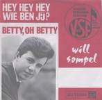 Will Sompel - Hey Hey Hey Wie ben jij / Betty, oh Betty, Verzenden, Gebruikt, Overige formaten, Levenslied of Smartlap