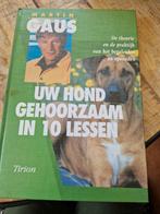 Martin Gaus - Uw hond gehoorzaam in 10 lessen, Gelezen, Honden, Ophalen of Verzenden, Martin Gaus