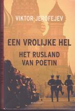 Viktor Jerofejev * Een vrolijke hel * Het Rusland van Poetin, Ophalen of Verzenden, 20e eeuw of later, Gelezen, Europa